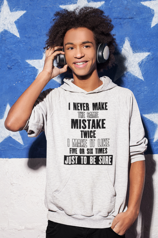 Funny "I Will Never Make the Same Mistake Twice" Graphic T-Shirt